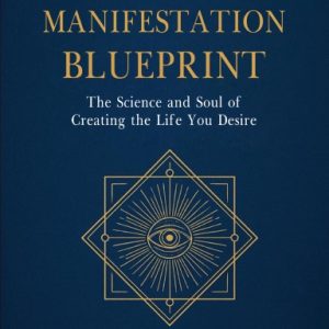 The Manifestation Blueprint