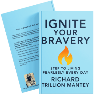 Ignite Your Bravery: Steps to Living Fearlessly Every Day