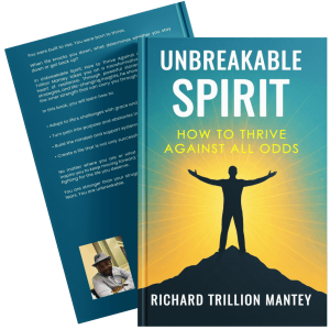Unbreakable Spirit: How to Thrive Against All Odds