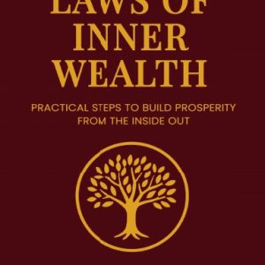 The Laws of Inner Wealth